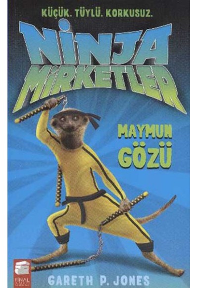 Ninja Mirketler -2 Maymun Gözü