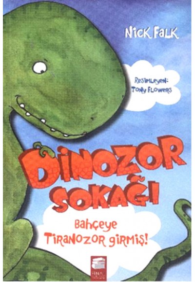 Dinozor Sokağı  Bahçeye Tiranozor Girmiş!