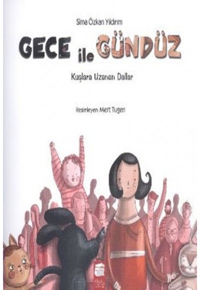 Gece ile Gündüz -  Kuşlara Uzanan Dallar