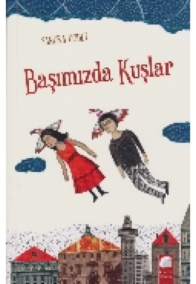Başımızda Kuşlar