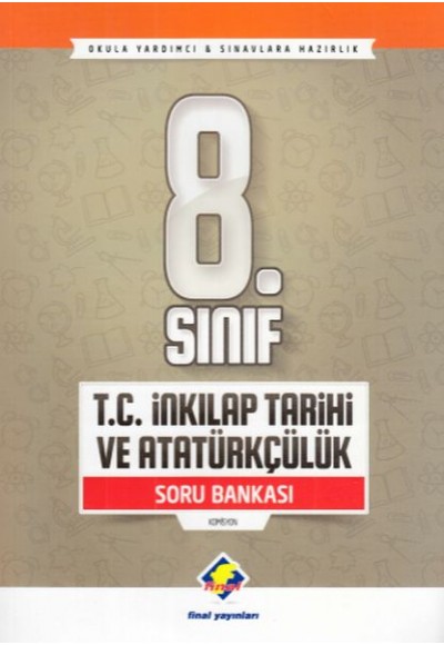 Final 8. Sınıf T.C İnkılap Tarihi ve Atatürkçülük Soru Bankası (Yeni)