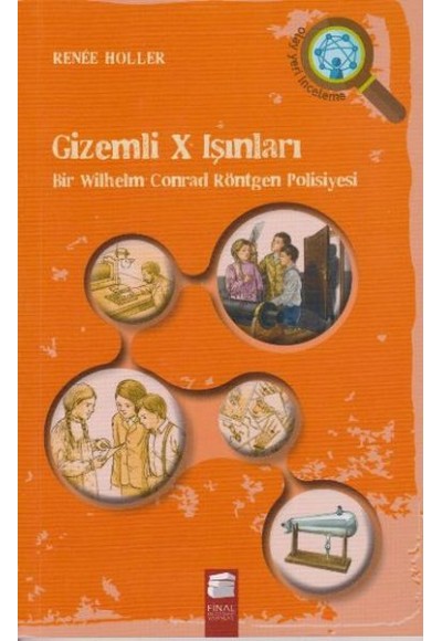 Gizemli X Işınları Bir Wilhelm Conrad Röntgen Polisiyesi