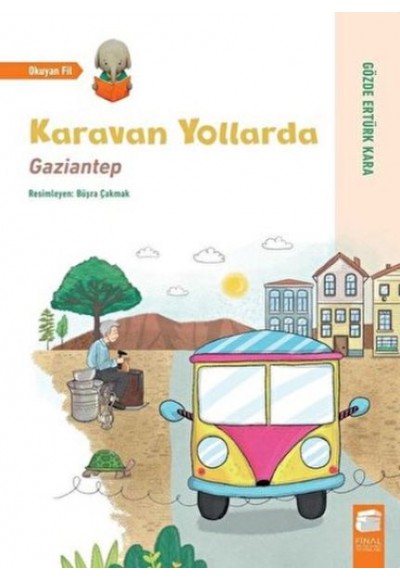 Karavan Yollarda - Gaziantep