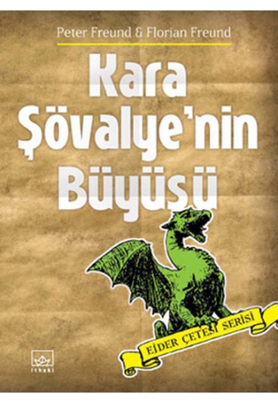 Kara Şövalye'nin Büyüsü / Ejder Çetesi Serisi
