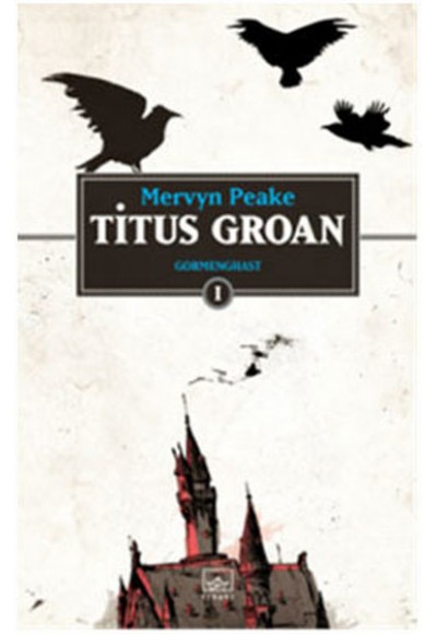 Titus Groan / Gormenghast 1. Kitap