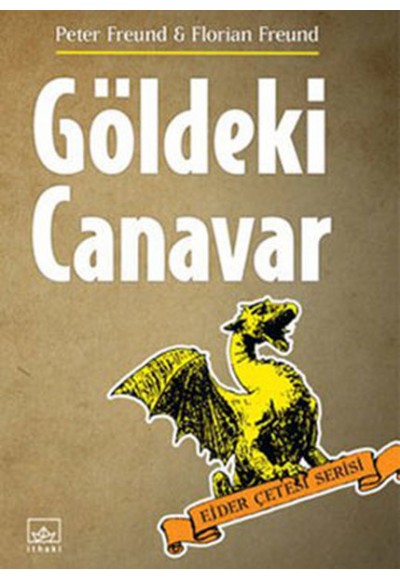Göldeki Canavar / Ejder Çetesi Serisi 2. Kitap