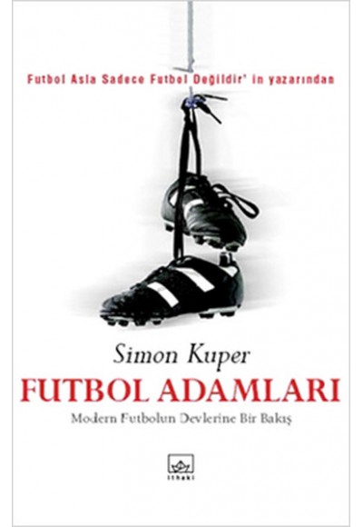 Futbol Adamları  Modern Futbolun Devlerine Bir Bakış