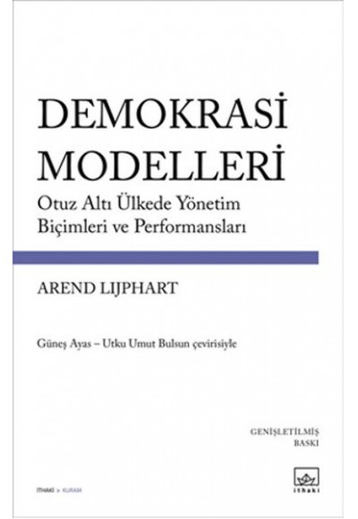 Demokrasi Modelleri  Otuz Altı Ülkede Yönetim Biçimleri ve Performansları