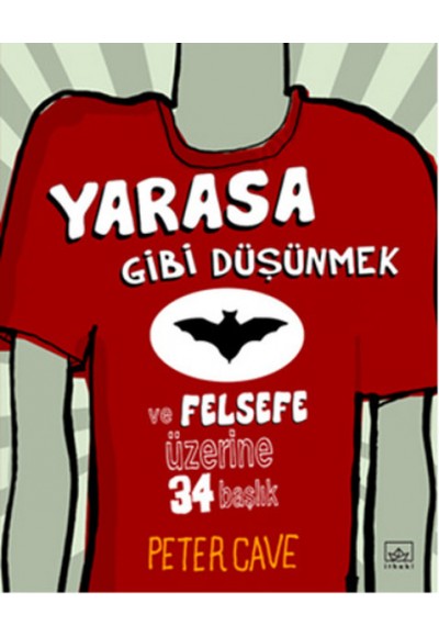 Yarasa Gibi Düşünmek ve Felsefe Üzerine 34 Başlık