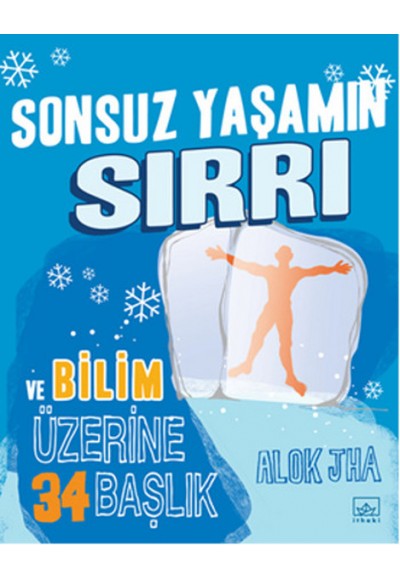 Sonsuz Yaşamın Sırrı ve Bilim Üzerine 34 Başlık