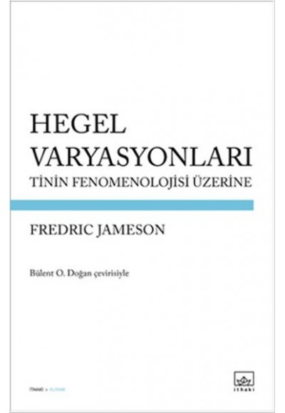 Hegel Varyasyonları: Tinin Fenomenolojisi Üzerine