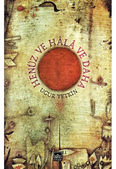 Henüz ve Hala ve Daha