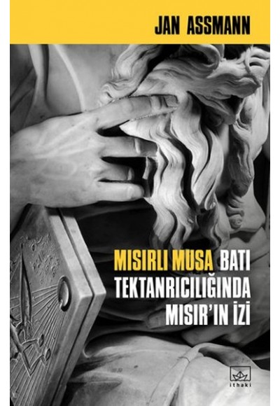 Mısırlı Musa - Batı Tektanrılıcığında Mısır'ın İzi