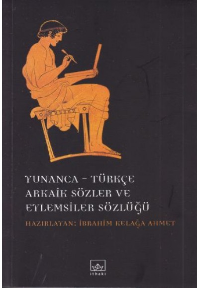 Yunanca-Türkçe Arkaik Sözler ve Eylemsiler Sözlüğü