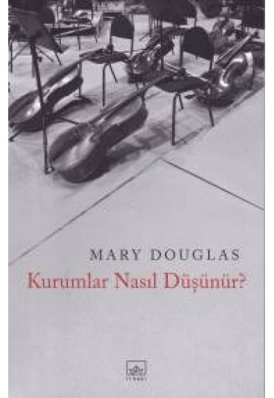Kurumlar Nasıl Düşünür?
