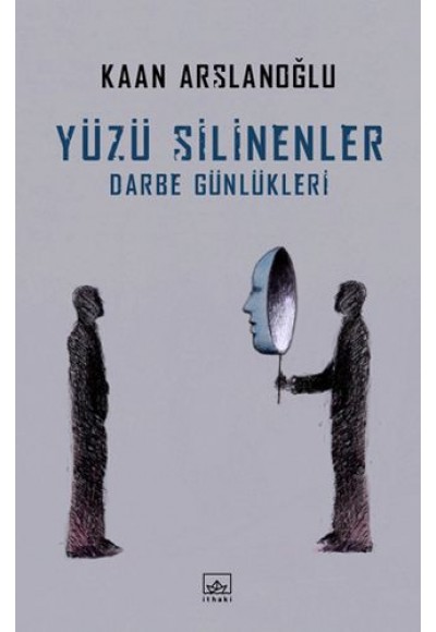 Yüzü Silinenler - Darbe Günlükleri