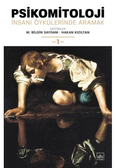 Psikomitoloji: İnsanı Öykülerinde Aramak 1