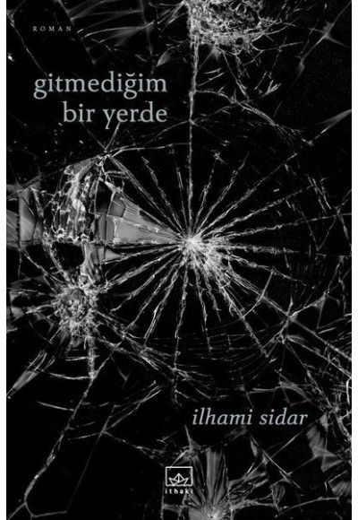 Gitmediğim Bir Yerde