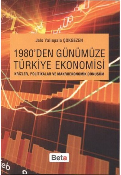 1980'den Günümüze Türkiye Ekonomisi