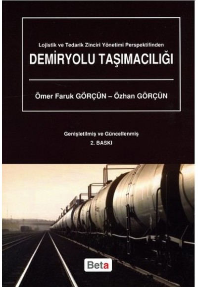 Lojistik ve Tedarik Zinciri Yönetimi Perspektifinden Demiryolu Taşımacılığı