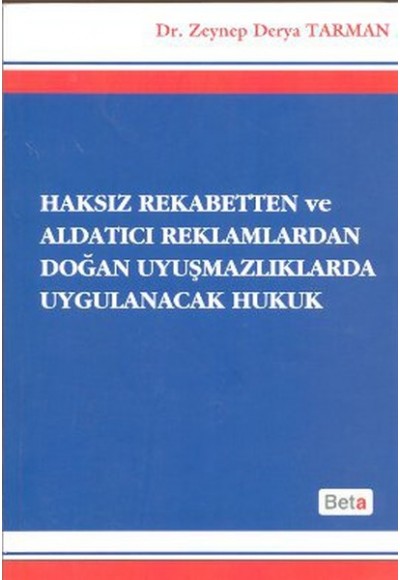 Haksız Rekabetten ve Aldatıcı Reklamlardan Doğan Uyuşmazlıklarda Uygulanacak Hukuk