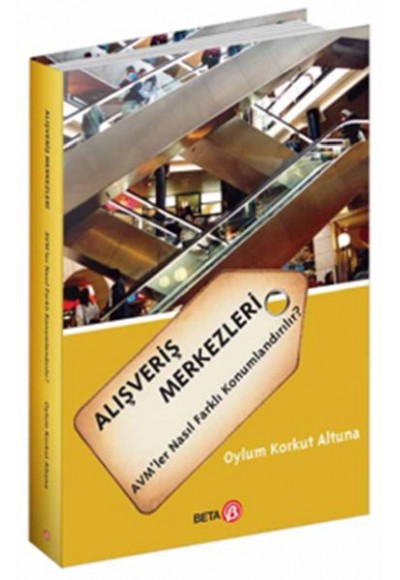 Alışveriş Merkezleri AVM’ler Nasıl Farklı Konumlandırılır?