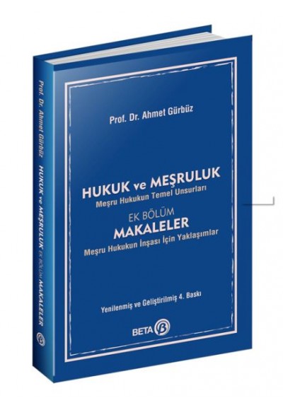 Hukuk ve Meşruluk - Meşru Hukukun Temel Unsurları