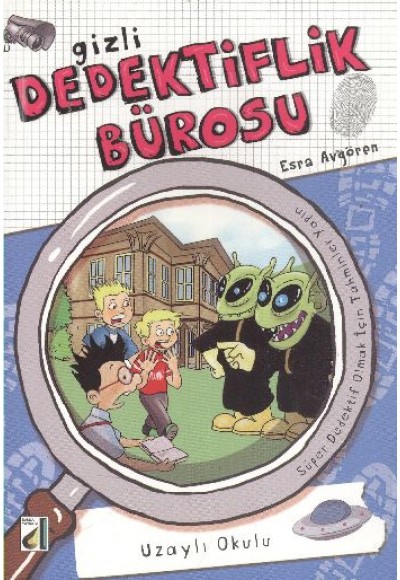 Gizli Dedektiflik Bürosu 9 - Uzaylı Okulu