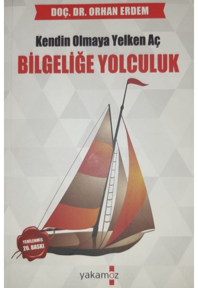 Kendin Olmaya Yelken Aç Bilgeliğe Yolculuk