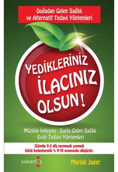 Yedikleriniz İlacınız Olsun!