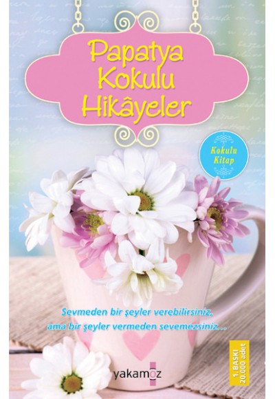 Papatya Kokulu Hikayeler (Kokulu Kitap)