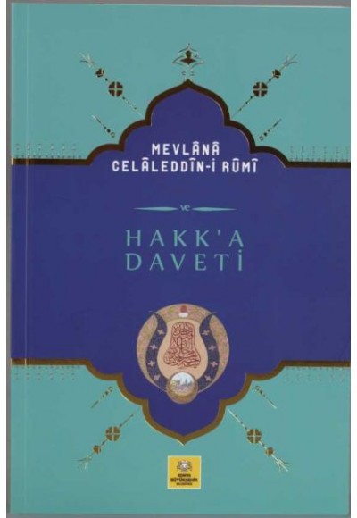 Mevlana Celaledin-i Rumi Hakk-a Daveti