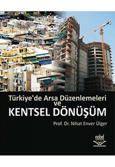 Türkiye'de Arsa Düzenlemeleri ve Kentsel Dönüşüm