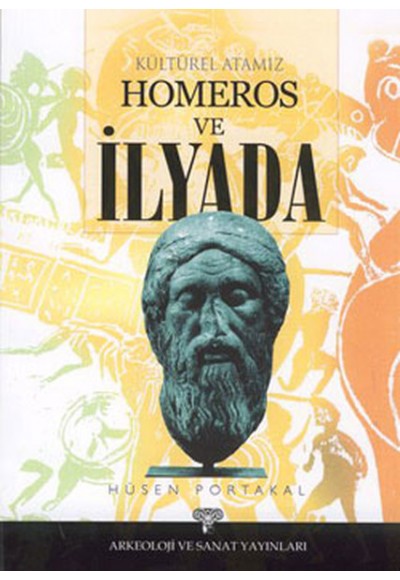 Kültürel Atamız Homeros ve İlyada