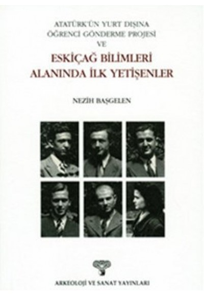 Atatürk'ün Yurt Dışına Öğrenci Gönderme Projesi ve Eskiçağ Bilimleri Alanında İlk Yetişenler