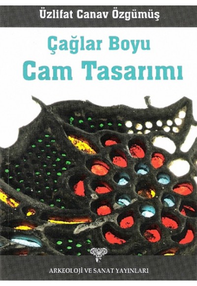 Çağlar Boyu Cam Sanatı