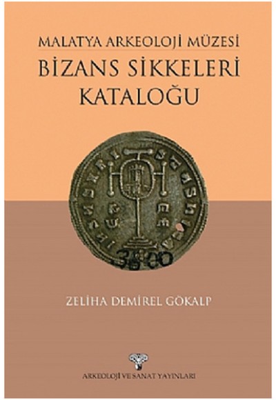 Malatya Arkeoloji Müzesi Bizans Sikkeleri Kataloğu