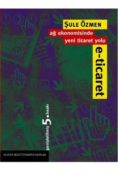 E-Ticaret  Ağ Ekonomisinde Yeni Ticaret Yolu