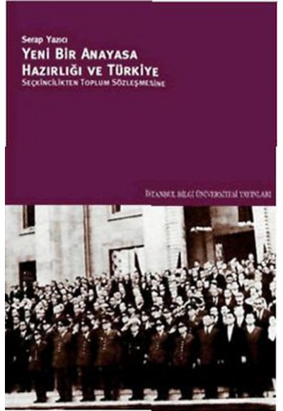 Yeni Bir Anayasa Hazırlığı ve Türkiye  Seçkincilikten Toplum Sözleşmesine