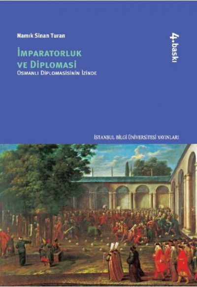 İmparatorluk ve Diplomasi  Osmanlı Diplomasisinin İzinde