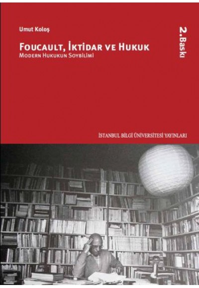 Foucault, İktidar ve Hukuk  Modern Hukukun Soybilimi