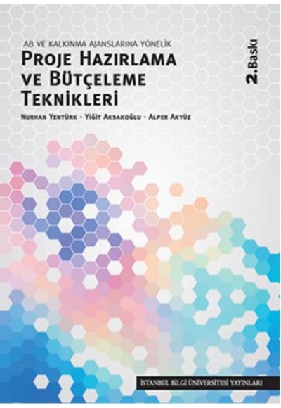 AB ve Kalkınma Ajanslarına Yönelik Proje Hazırlama ve Bütçeleme Teknikleri