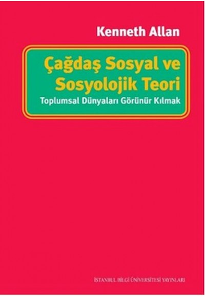 Çağdaş Sosyal Ve Sosyolojik Teori