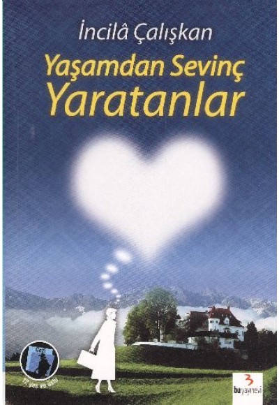 Yaşamdan Sevinç Yaratanlar