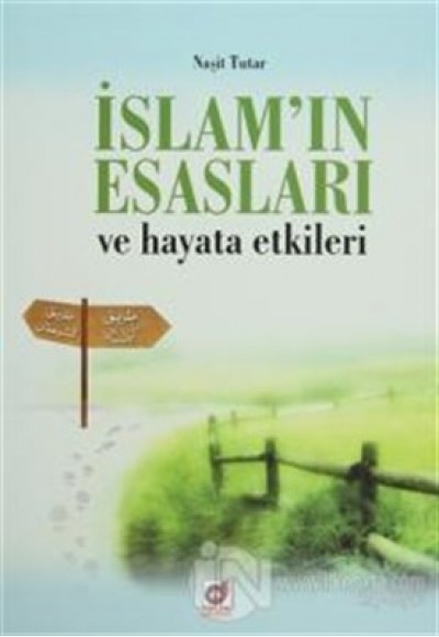 İslam'ın Esasları ve Hayata Etkileri