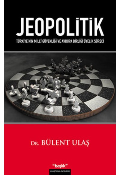Jeopolitik  Türkiye'nin Milli Güvenliği ve Avrupa Birliği Üyelik Süreci