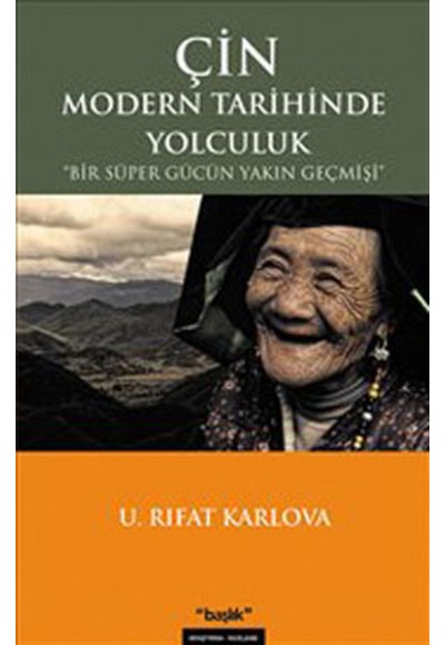 Çin Modern Tarihinde Yolculuk  Bir Süper Gücün Yakın Geçmişi