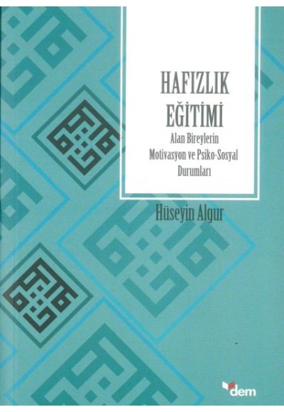 Hafızlık Eğitimi Alan Bireylerin Motivasyon ve Psiko-Sosyal Durumları