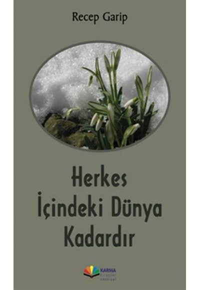 Herkes İçindeki Dünya Kadardır