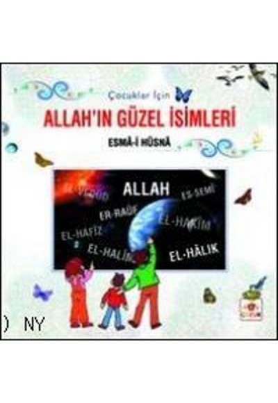 Çocuklar İçin Allah’ın Güzel İsimleri Esma-i Hüsna (Ciltli)